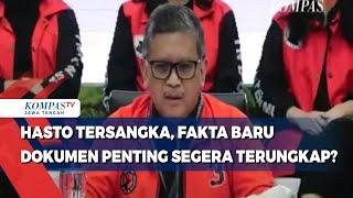 Hasto Jadi Tersangka KPK ,Fakta Baru soal Dokumen Penting Segera Terungkap?