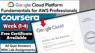 Google Cloud Platform Fundamentals Course | All Quiz & Lab Assignment Answers | Week (1-4) |Coursera