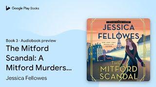 The Mitford Scandal: A Mitford Murders Mystery by Jessica Fellowes · Audiobook preview