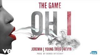 The Game ft. Jeremih, Young Thug, Sevyn - Oh I (Official Audio)