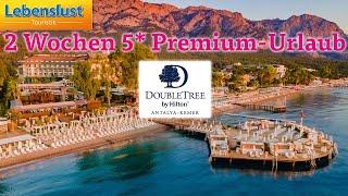 Ins 5*-Hotel DoubleTree by Hilton Antalya-Kemer mit Lebenslust Touristik