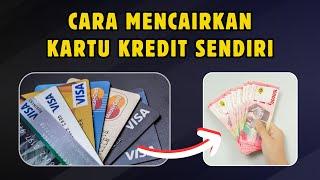 CARA MENCAIRKAN KARTU KREDIT SENDIRI TANPA JASA GESTUN