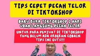 TIPS PECAH TELOR DI TIKTOKSHOP | BARU BUKA TOKO 2 HARI UDAH PECAH TELOR  BISA IKUTIN TIPS INI!!!