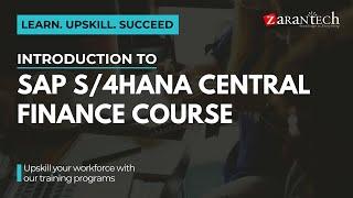 Introduction to SAP S/4HANA Central Finance Course | ZaranTech