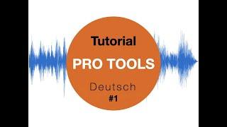 Pro Tools Tutorial für Anfänger #1 ProTools first - Avid
