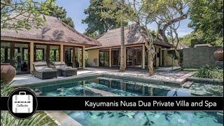 Kayumanis Nusa Dua Private Villa and Spa | Ep.117 Dream Collector