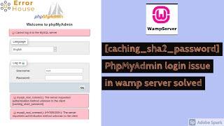 MySQL caching_sha2_password|Cannot log in to the MySQL server|PhpMyAdmin login issue on wamp solved