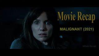 Malignant (2021) | Movie | Recap