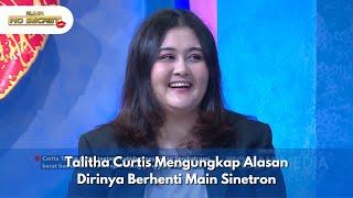 Talitha Curtis Mengungkap Alasan Dirinya Berhenti Main Sinetron - RUMPI NO SECRET (11/12/24) P1