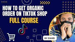 How to Boost Organic Orders on TikTok Shop | Insider Tips and Tricks!"