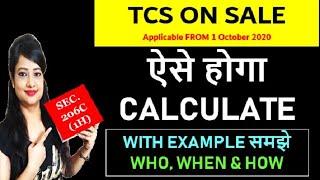 How to calculate TCS on sale, Who is to collect TCS on Sale, When TCS on sale, Sec 206C 1H