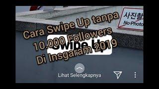 Cara membuat SWIPE UP di Instagram tanpa 10k Followers 2019! | 100% Working !