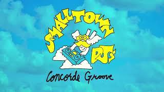 Concorde Groove  - Smalltown DJs