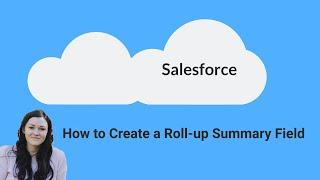 [Salesforce] HOW TO CREATE A ROLLUP SUMMARY FIELD