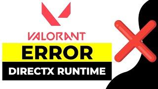 Solucion Valorant Error Directx Runtime 2024