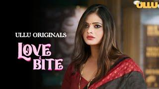 Ullu Love Bite Trailer Review I Love Bite Ullu Web Series Story Explain