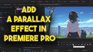 How To Add A PARALLAX Effect In Premiere Pro (2023)