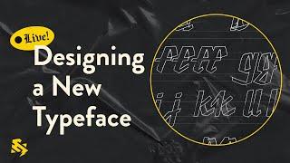  Designing a New Typeface! Design & Chill w/ Me