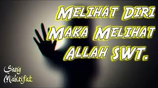 Ilmu makrifat || Melihat diri melihat Allah SWT