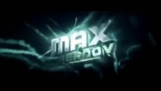 Intro for MaxChernov | ft l4k3r ( intro template )