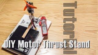 Tutorial - DIY Mini-Quad Motor Thrust Stand | HOW TO BUILD