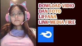 DOWNLOAD VIDIO+FOTO LIFFANA