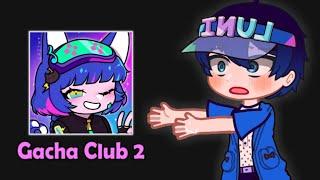 If Luni Made "Gacha Club 2" instead of "Gacha Life 2" : 