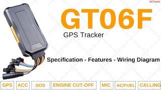 GT06F GPS Tracker | Specifications | Functions | Wiring Diagram | How to Use | SeTrack GPS