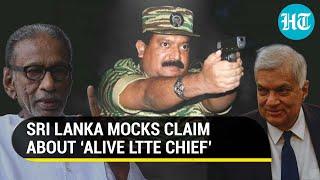'Joke': Lanka rejects LTTE Chief alive claim; 'Prabhakaran was killed. DNA proved it'