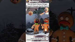 Werid Gaint Scary Gingerbread In Google Earth Part-2 #shorts #map #earth #googleearth #trending #yt