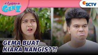 Kiara Nangis Karena Ulah Gema! Emang Diapain? | Asmara Gen Z Episode 101