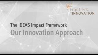 The IDEAS Impact Framework: Our Innovation Approach