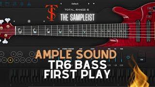 The Sampleist - Ample Bass TR6 by Ample Sound - First Play