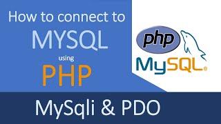 How to connect to MySQL Database using PHP | MySqli & PDO options