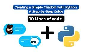 Creating a Simple Chatbot with Python: A Step-by-Step Guide