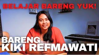 Belajar bareng yuk! Bareng Kiki Refmawati