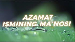 AZAMAT ISMINING MA'NOSI #AZAMAT #ISMINING #MANOSI #ISIM #ISMI #ISIMLAR #MANO #BILIM #AZAMAT_ISMI_MAN