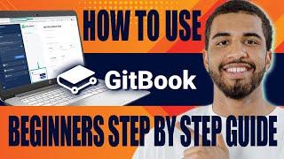 Gitbook Tutorial | How to Use Gitbook (Beginners Step by Step Guide, 2024)