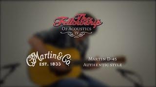 Martin D-45 Authentic style at The Fellowship of Acoustics