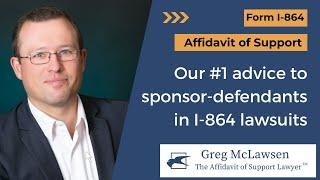 Our #1 advice to sponsor-defendants in I-864 lawsuits