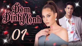 Đêm Định Mệnh - Tập 01 (Lồng Tiếng) | Phim Bộ Thái Lan Tình Cảm Mới 2024