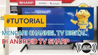 TUTORIAL - CARA MENCARI CHANNEL TV DIGITAL DI ANDROID TV SHARP