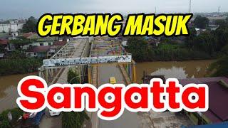 Gerbang Masuk Kota Sangatta, Kutai Timur