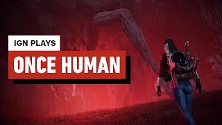 IGN Plays: Once Human
