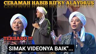 CERAMAH HABIB RIFKY ALAYDRUS TERBARU