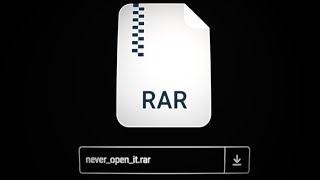 never_open_it.rar El archivo más misterioso y extraño de Internet