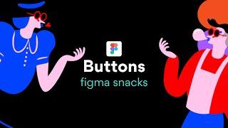 How I Create Buttons on Figma - Figma Snacks