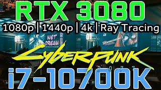 RTX 3080 Cyberpunk 2077 Ultra DLSS 1080p 1440p 4k Ray Tracing With i7-10700K