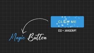 Magic Button Effect using CSS & Javascript