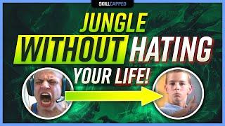 How to Jungle WITHOUT Hating Your Life! - Skill Capped